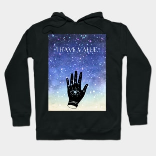 affirmation "I have value" Hoodie